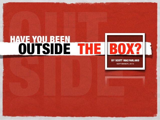 Have You Been Outside The Box?
